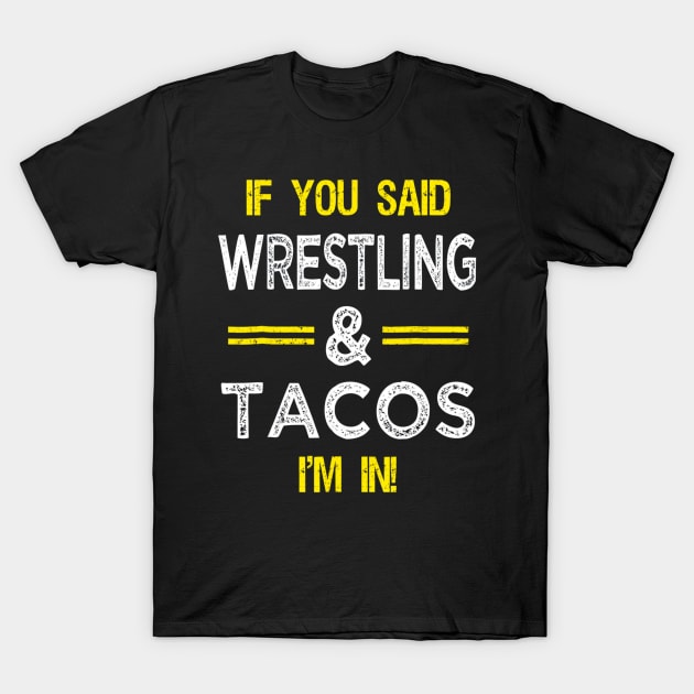 Wrestling And Tacos T-Shirt by CovidStore